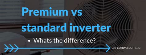 daikin premium inverter vs standard.